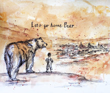 Load image into Gallery viewer, Let&#39;s Go Home Bear prints